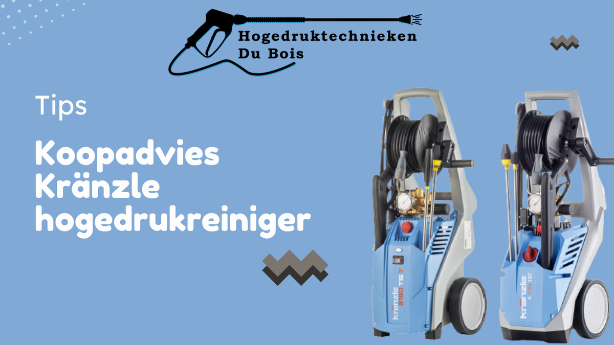 Kränzle hogedrukreiniger kopen? Lees onze blog met koopadvies!